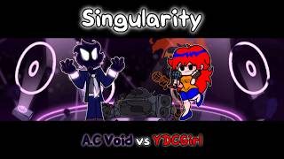 FNF Singularity But AC Void vs YDCGirl