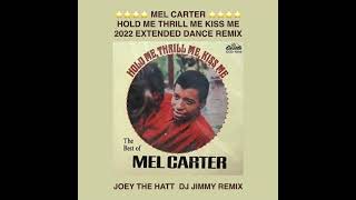MEL CARTER   HOLD ME THRILL ME  JOEY THE HATT  DJ JIMMY 2022 DANCE REMIX