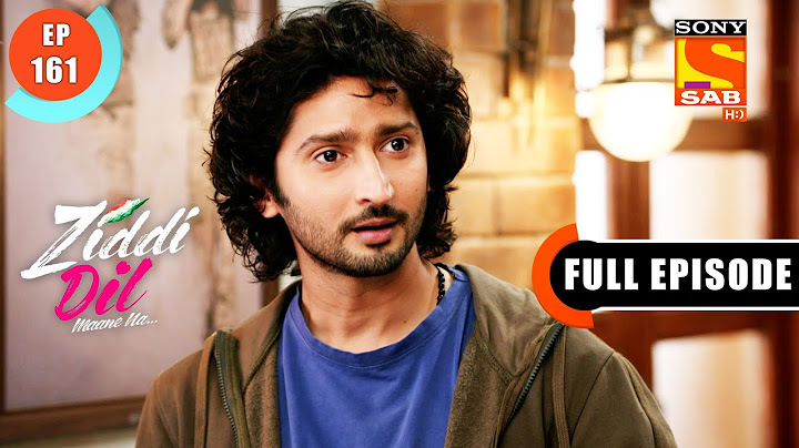 Monami Suspects Balli - Ziddi Dil Maane Na - Ep 161 - Full Episode - 10 March 2022
