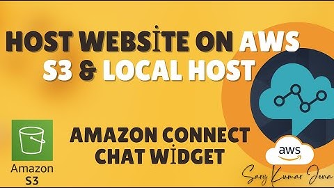 How to Host Your Website in aws S3 and Local Host | Amazon Connect Chat Widget without Live Website