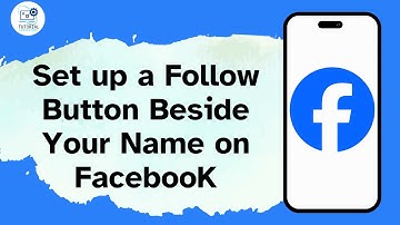 How to Set up a Follow Button Beside Your Name on Facebook