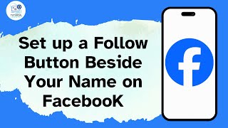 Information How to Set up a Follow Button Beside Your Name on Facebook Guide