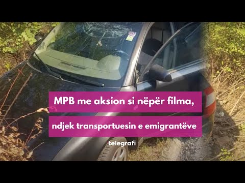 MPB me aksion si nëpër filma, ndjek transportuesin e emigrantëve