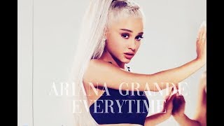 ▶Everytime◀ Ariana Grande | Español - Inglés