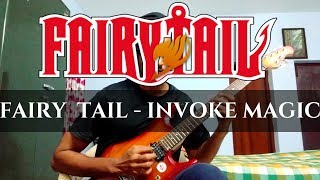 INVOKE MAGIC - FAIRY TAIL - GUITAR COVER