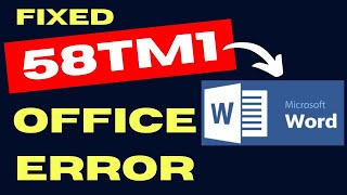Microsoft Office error 58tm1 on Windows 11 / 10 Fixed