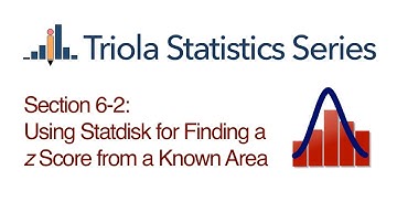 Statdisk Section 6-2: Using Statdisk for Finding a z Score From a Known Area