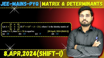 JEE Mains 2024 PYQ [24,jan,2024(Shift-I)] || Find the Solutions | Matrices & Determinants PYQ | IQRA
