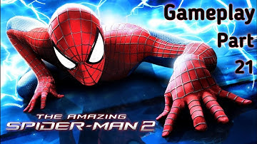 The Amazing Spider Man 2 Android Gameplay Part 21 Goblin Boss Fight | The Amazing Spider Man 2