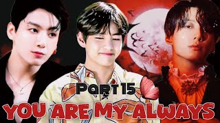 You are my Always👿💔 taekook Love story 💔(part15)#taekook