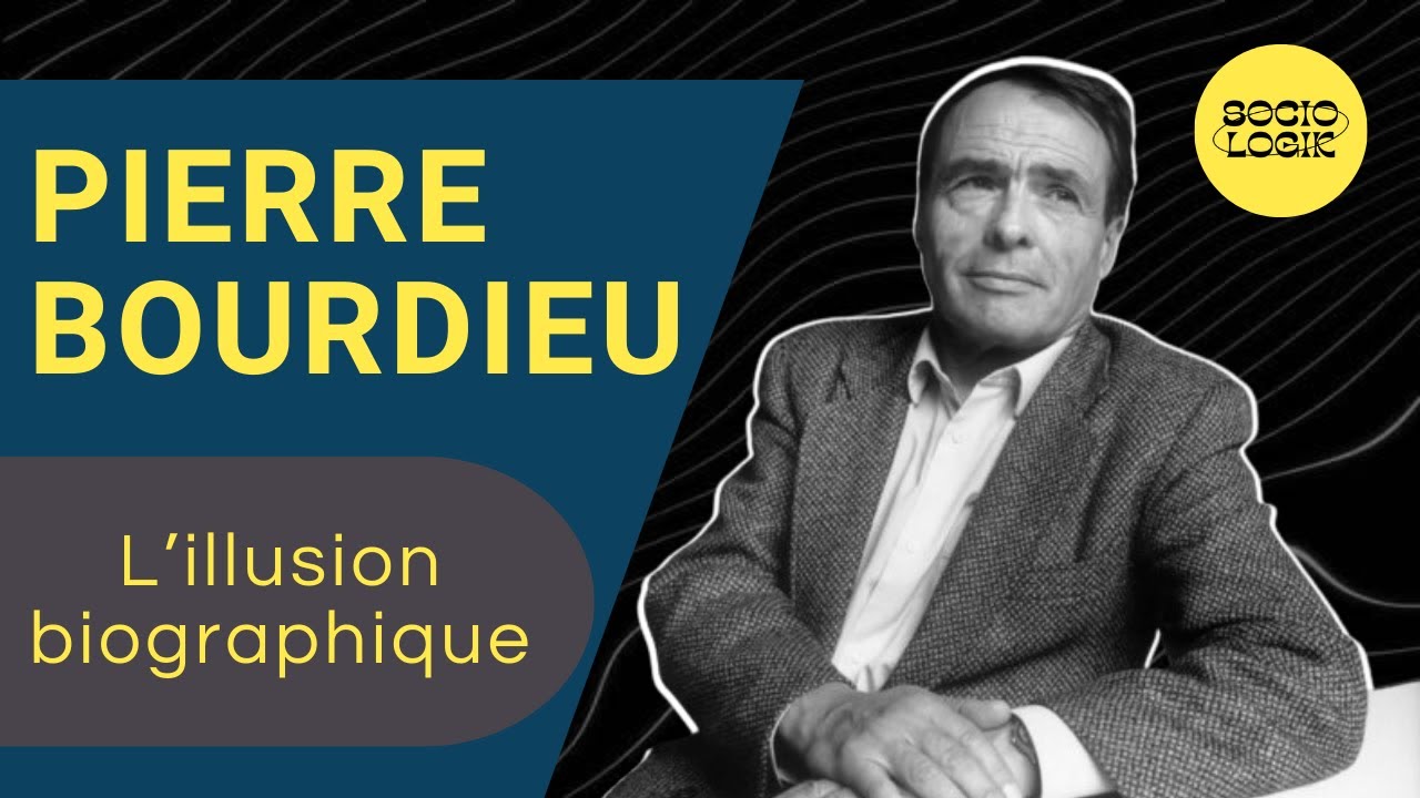 PIERRE BOURDIEU - L'illusion biographique