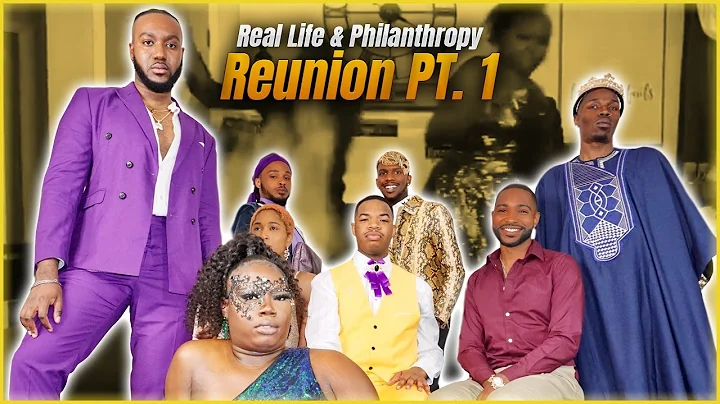 Real Life & Philanthropy Reunion Pt. 1