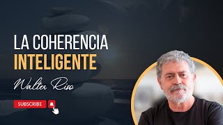 La coherencia inteligente - Walter Riso