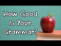 Can YOU Pass This Simple Grammar Test That 90% Will Fail?