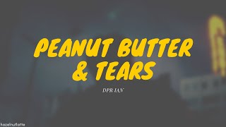 DPR IAN - Peanut Butter & Tears (Lyrics) [ENG]