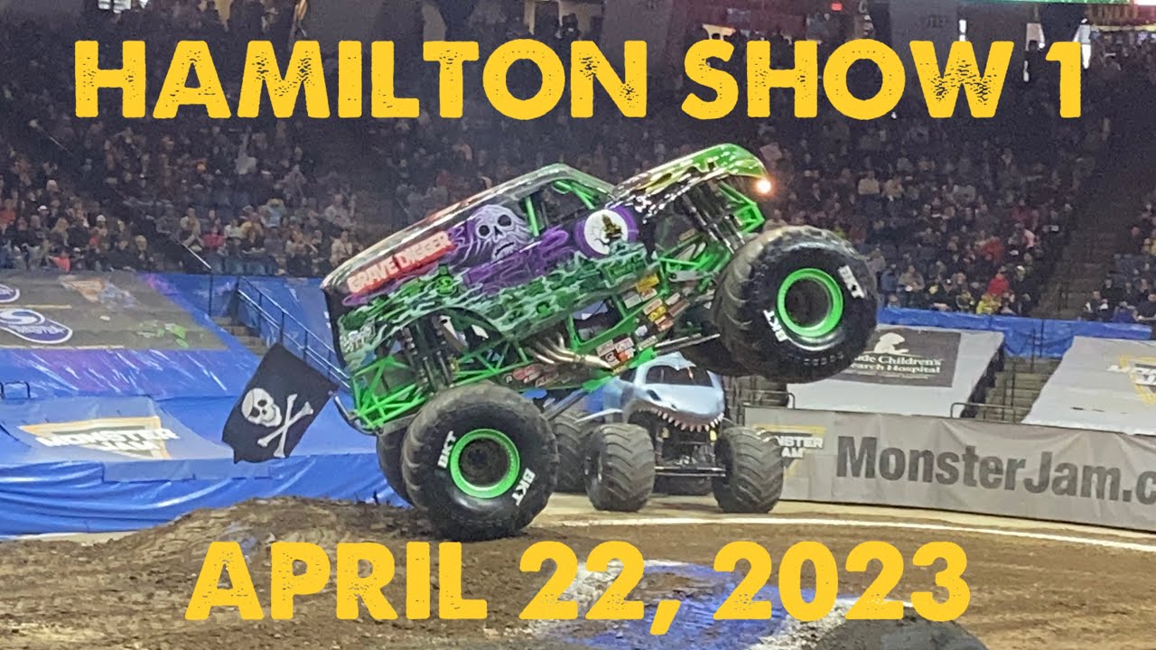Monster Jam Hamilton Ontario Show 1 April 22, 2023 (FULL SHOW) YouTube
