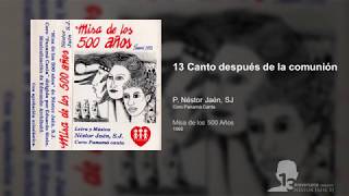 Video thumbnail of "13 Canto después de la comunión | Misa de los 500 Años"