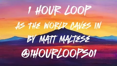 Matt Maltese - As The World Caves In (1 hour)