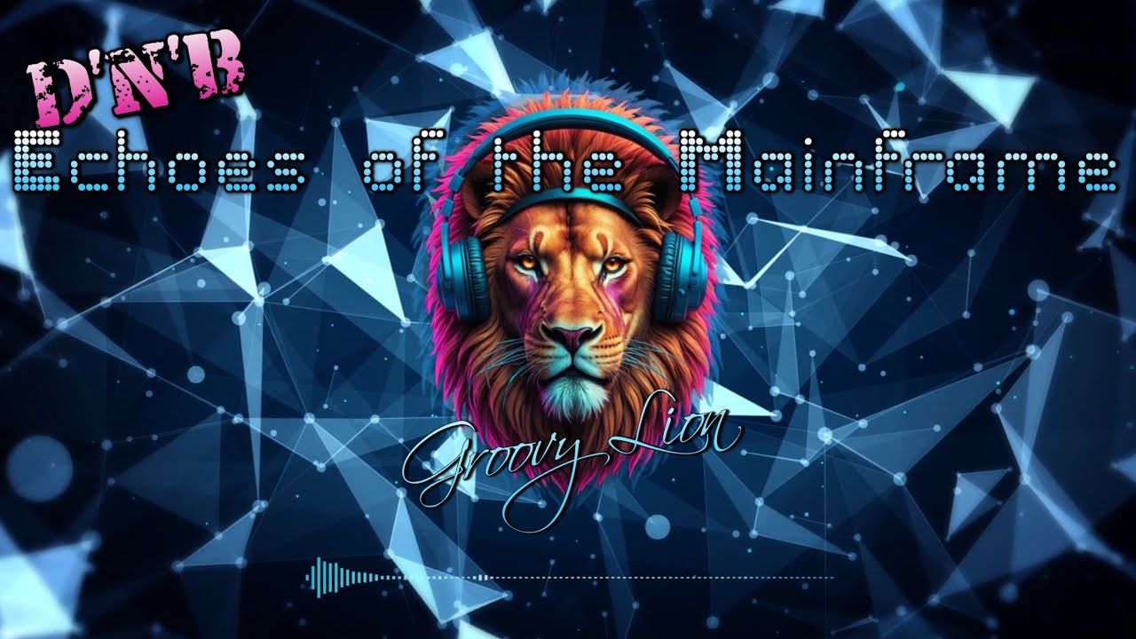🌌 Groovy Lion – Echoes of the Mainframe | Deep Neurofunk / Cinematic Drum and Bass
