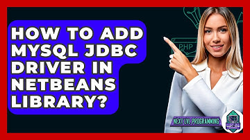 How To Add MySQL JDBC Driver In NetBeans Library? - Next LVL Programming