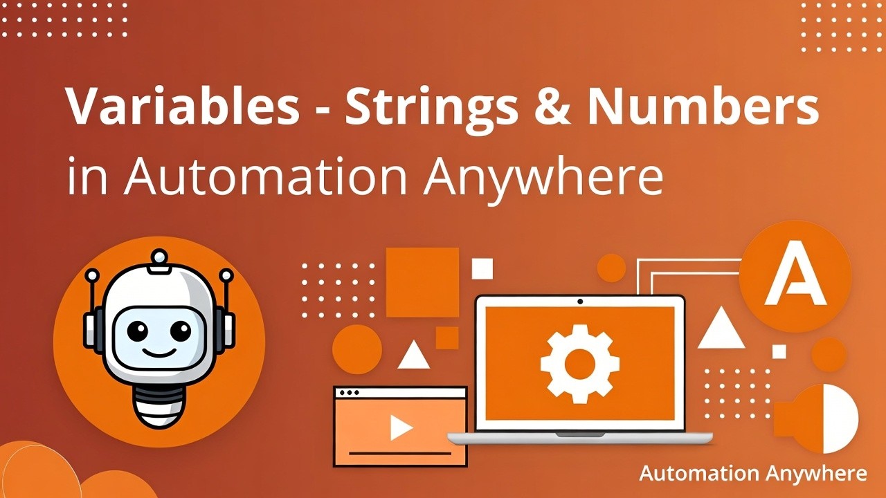 3. Variables in Automation Anywhere - Strings & Numbers - YouTube
