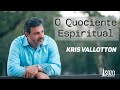 Kris Vallotton - O Quociente Espiritual