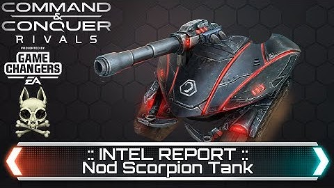 Nod Scorpion Tank - Intel Report | Command and Conquer Rivals