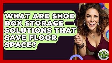 What Are Shoe Box Storage Solutions That Save Floor Space? - The Upcycle Lab