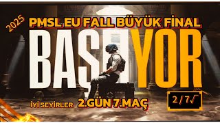 PubgMobile PMSL EU FALL BÜYÜK FİNAL 2.GÜN 7.MAÇ