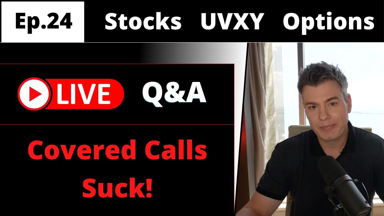 VTS Livestream #24)  Here's Why Selling Covered Calls Sucks!
