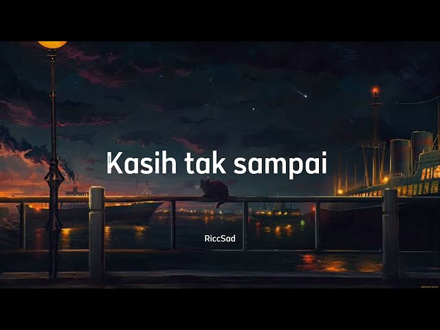 Kasih tak sampai || Viral tiktok songs || RiccSad class=