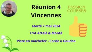 Pronostics Courses à courses PMU Réunion 4 Mardi 7 mai 2024 à Vincennes