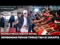 🔴LIVE . SUSASANA KEDATANGAN PEMAIN TIMNAS INDONESIA DI BANDARA SOEKARNO HATTA HARI INI