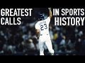 The greatest calls in sports history