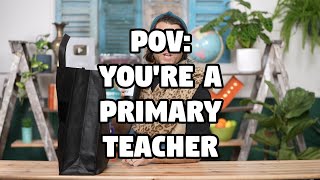 POV: You're A Primary Teacher 🥴