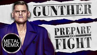 Gunther - Prepare To Fight (WWE Theme Metal Remix) @sahmednadeem