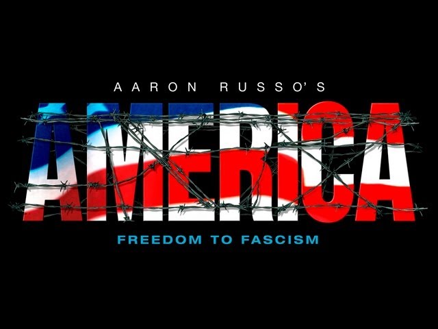 America Freedom To Fascism - Aaron Russo