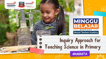 Inquiry Approach for Teaching Science in Primary