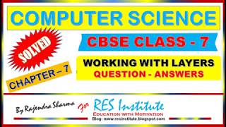 CBSE/ICSE COMPUTER SCIENCE CLASS 7 CHAPTER – 7, WORKING WITH LAYERS