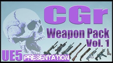 CGr WeaponPack Vol1 (UE5 update) PRESENTATION
