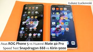 Asus ROG Phone 5 vs Huawei Mate 40 Pro  | Speed Test | Snapdragon 888 vs Kirin 9000