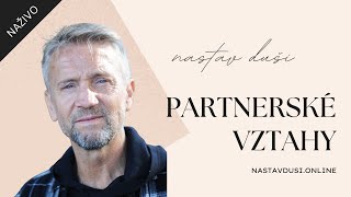 Nastav dUŠI partnerským vztahům | Pavel Špatenka