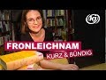 Fronleichnam - kurz & bündig