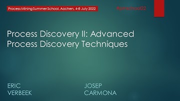 Process Mining Summer School 2022 - Process Discovery II