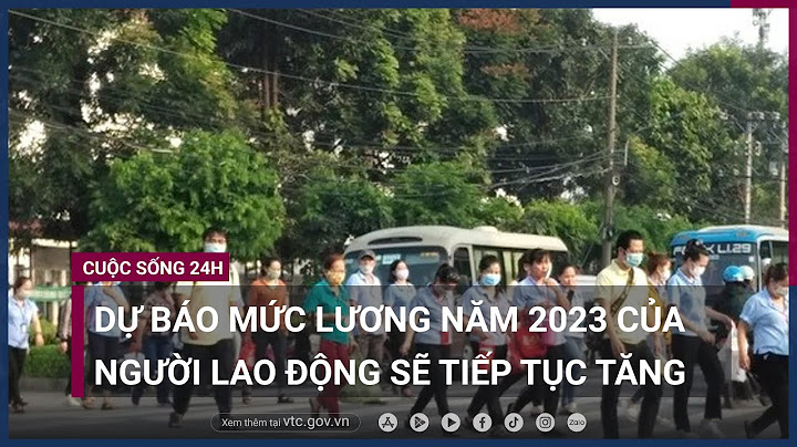 Lương công nhân trung bình là bao nhiêu năm 2023 năm 2024