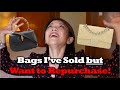 BUY THEM AGAIN? | Bags I've Sold But Want to Repurchase | Kat L