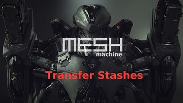 MESHmachine 0.6 - Transfer Stashes
