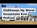 Clubhouse my worst investment ever podcast talk