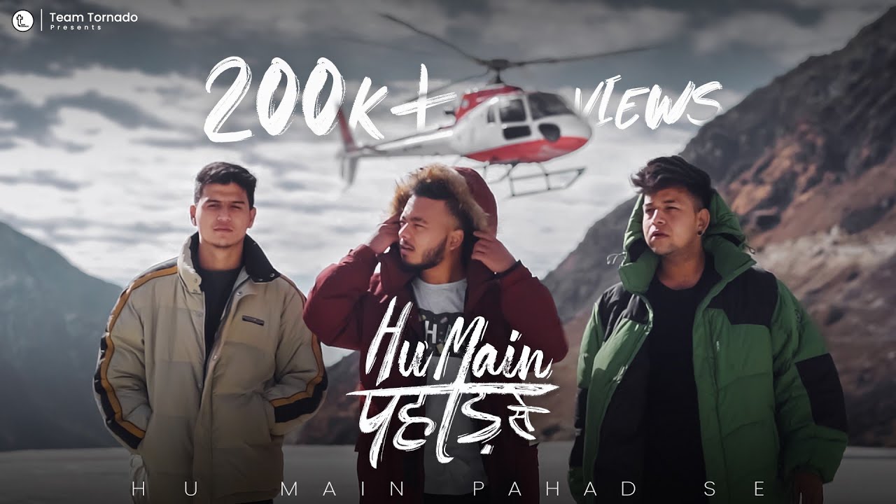 Hu Main Pahad Se  Sachin x Amit x Rage 100  Official Music Video  Team Tornado  Uttarakhand