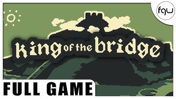 KING OF THE BRIDGE Gameplay Walkthrough FULL GAME (PC 4K 60FPS)